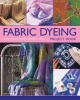 Fabric Dyeing Project Book - 30 Exciting and Original Designs to Create (Paperback) - Susie Stokoe Photo