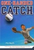 One-Handed Catch (Hardcover, Turtleback Scho) - Mary Jane Auch Photo