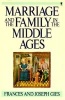 Marriage and the Family in the Middle Ages (Paperback) - Frances Gies Photo