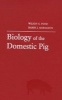 Biology of the Domestic Pig (Hardcover, 2nd Revised edition) - Wilson G Pond Photo