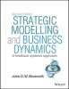 Strategic Modelling and Business Dynamics - A Feedback Systems Approach + Website (Paperback, 2nd Revised edition) - John Morecroft Photo