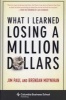 What I Learned Losing a Million Dollars (Hardcover) - Jim Paul Photo