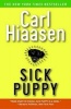 Sick Puppy (Paperback, 1st trade ed) - Carl Hiaasen Photo