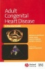 Adult Congenital Heart Disease - a Practical Guide (Paperback) - Michael Gatzoulis Photo