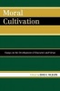 Moral Cultivation - Essays on the Development of Character and Virtue (Paperback) - Brad K Wilburn Photo