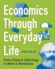 Economics Through Everyday Life - From China and Chili Dogs to Marx and Marijuana (Paperback) - Anthony Clark Photo