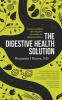 The Digestive Health Solution - Your Personalized Five-Step Plan for Inside-Out Digestive Wellness (Paperback) - Benjamin I Brown Photo