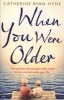 When You Were Older (Paperback) - Catherine Ryan Hyde Photo