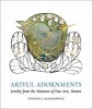 Artful Adornments - Jewelry from the Museum of Fine Arts, Boston (Hardcover) - Yvonne Markowitz Photo