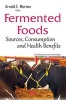 Fermented Foods - Sources, Consumption & Health Benefits (Hardcover) - Arnold E Morton Photo