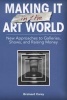 Making It in the Art World - New Approaches to Galleries, Shows and Raising Money (Paperback) - Brainard Carey Photo