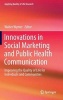 Innovations in Social Marketing and Public Health Communication 2015 - Improving the Quality of Life for Individuals and Communities (Hardcover) - Walter W Wymer Photo