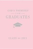 God's Promises for Graduates: Class of 2011 - Girl's Pink Edition - New King James Version (Paperback) - Thomas Nelson Publishers Photo