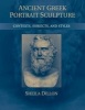 Ancient Greek Portrait Sculpture - Contexts, Subjects, and Styles (Paperback) - Sheila Dillon Photo