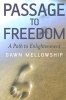 Passage to Freedom - A Path to Enlightenment (Paperback, Illustrated Ed) - Dawn Mellowship Photo