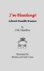 I'm Bleeding! - School Health Humor (Paperback) - J M Handlos Photo