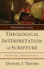 Introducing Theological Interpretation of Scripture - Recovering a Christian Practice (Paperback) - Daniel J Treier Photo