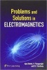 Problems and Solutions in Electromagnetics (Paperback) - Ajoy Ghatak Photo