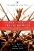 Pierced for Our Transgressions - Rediscovering the Glory of Penal Substitution (Paperback) - Steve Jeffery Photo