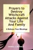 Prayers to Destroy Witchcraft Attacks Against Your Life & Family & Release Your Blessings (Paperback) - Daniel C Okpara Photo