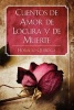 Cuentos de Amor de Locura y de Muerte (Paperback) - Horacio Quiroga Photo