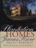 Plantation Homes of the James River (Paperback, 1st New edition) - Bruce Roberts Photo