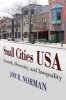 Small Cities USA - Growth, Diversity, and Inequality (Paperback) - Jon Norman Photo