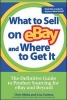 What to Sell on eBay and Where to Get It - The Definitive Guide to Product Sourcing for eBay and Beyond (Paperback) - Chris Malta Photo