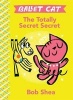 Ballet Cat the Totally Secret Secret (Hardcover) - Bob Shea Photo