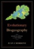 Evolutionary Biogeography - An Integrative Approach with Case Studies (Hardcover, New) - Juan J Morrone Photo