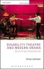 Disability Theatre and Modern Drama - Recasting Modernism (Paperback) - Kirsty Johnston Photo