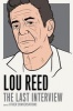 : the Last Interview - And Other Conversations (Paperback) - Lou Reed Photo