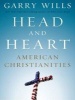 Head and Heart - American Christianities (Standard format, CD, Library ed) - Garry Wills Photo