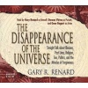 The Disappearance of the Universe - Straight Talk About Illusions, Past Lives, Religion, Sex, Politics, and the Miracles of Forgiveness (CD, Boxed set, Abridged) - Gary Renard Photo