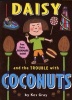 Daisy and the Trouble with Coconuts (Paperback) - Kes Gray Photo