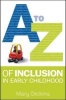 A-Z of Inclusion in Early Childhood (Paperback, New) - Mary Dickins Photo