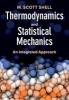 Thermodynamics and Statistical Mechanics - An Integrated Approach (Paperback) - M Scott Shell Photo