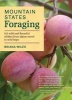 Mountain States Foraging - 115 Wild and Flavorful Edibles from Alpine Sorrel to Wild Hops (Paperback) - Briana Wiles Photo