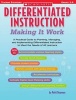 Differentiated Instruction: Making It Work: A Practical Guide to Planning, Managing, and Implementing Differentiated Instruction to Meet the Needs of (Paperback) - Patti Drapeau Photo