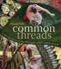 Common Threads - Weaving Community Through Collaborative ECO-Art (Paperback) - Sharon Kallis Photo