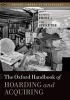 The Oxford Handbook of Hoarding and Acquiring (Hardcover) - Randy O Frost Photo