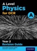 OCR A Level Physics A Year 2 Revision Guide, Year 2 (Paperback) - Gurinder Chadha Photo