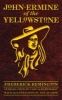 John Ermine of the Yellowstone (Paperback) - Frederic Remington Photo