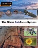 The Nikon Autofocus System - Mastering Focus for Sharp Images Every Time (Paperback) - Mike Hagen Photo