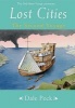 The Lost Cities - A Drift House Voyage (Paperback) - Dale Peck Photo