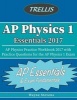 AP Physics I Essentials 2017 - AP Physics Practice Workbook 2017 with Practice Questions for the AP Physics I Exam (Paperback) - Trellis Photo