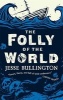 The Folly of the World (Paperback) - Jessie Bullington Photo