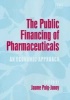 The Public Financing of Pharmaceuticals - An Economic Approach (Hardcover, illustrated edition) - Jaume Puig Junoy Photo