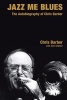 Jazz Me Blues - The Autobiography of  (Hardcover, New) - Chris Barber Photo