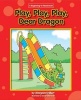 Play, Play, Play, Dear Dragon (Paperback) - Margaret Hillert Photo